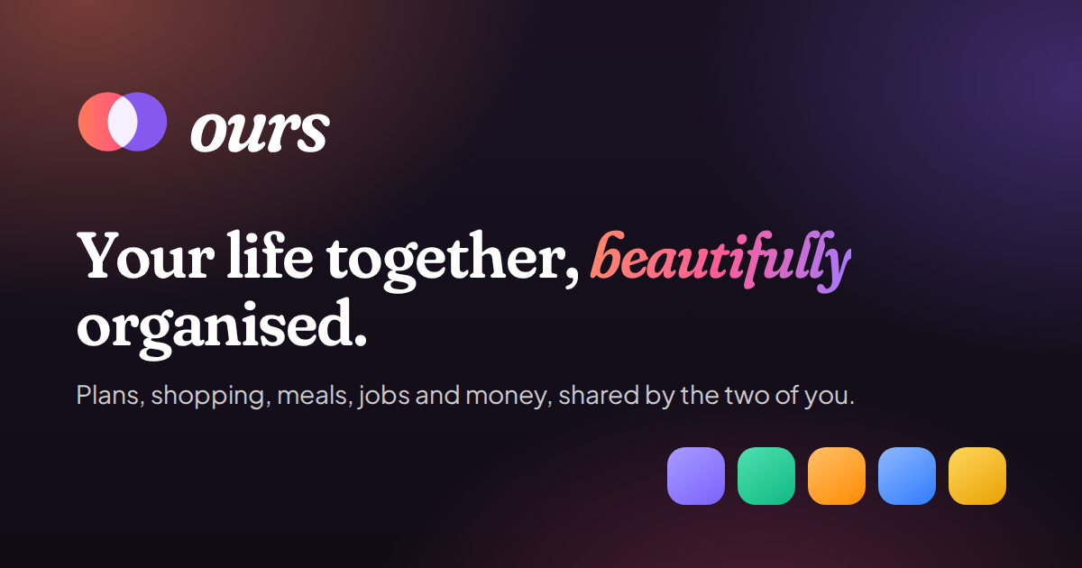 "You're your own target audience" - Ours Couple Organiser, now on Play Store